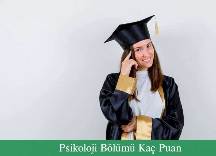 Psikoloji Bölümü Kaç Puan?