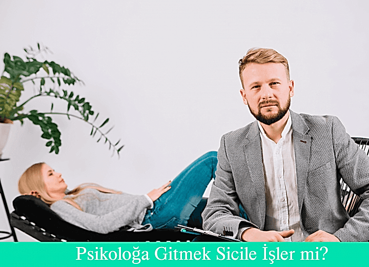 Psikoloğa Gitmek Sicile İşler mi?