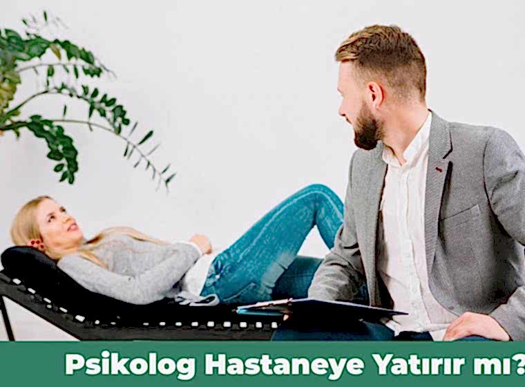 Psikolog Hastaneye Yatırır mı?